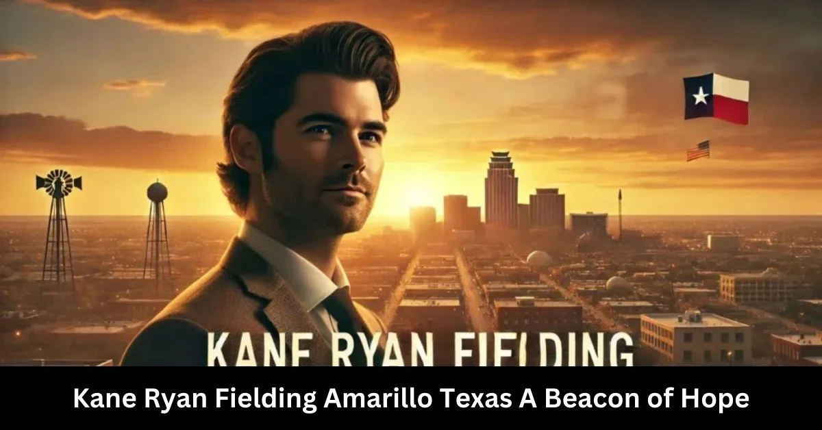 Kane Ryan Fielding Amarillo Texas